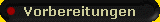 Vorbereitungen